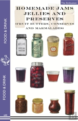 Bertrand.pt - Homemade Jams, Jellies And Preserves (Fruit Butters, Conserves And Marmalades)