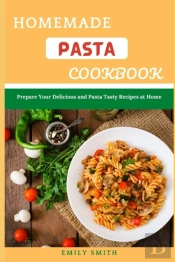 Homemade Pasta Cookbook