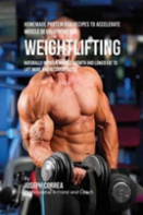 Homemade Protein Bar Recipes To Accelerate Muscle Development For Weightlifting