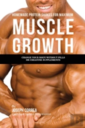 Homemade Protein Shakes For Maximum Muscle Growth
