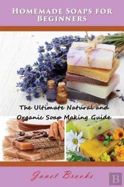 Bertrand.pt - Homemade Soaps For Beginners