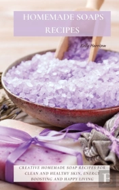 Homemade Soaps Recipes