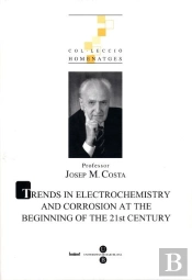 Homenatge Professor Josep M.Costa. Trends In Electrochemistry And Corrosion At The Beginning Of The
