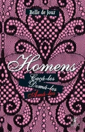 Homens - Caçá-los, Domá-los, Amá-los