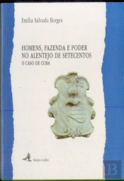 Homens, Fazenda e Poder no Alentejo de Setecentos