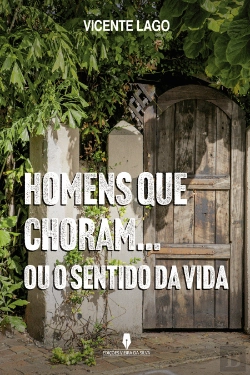 Bertrand.pt - Homens que Choram… Ou o Sentido da Vida