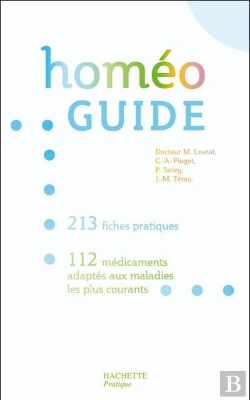 Bertrand.pt - Homéo Guide ; 213 Fiches Pratiques, 112 Médicaments Adaptés Aux Maladies Les Plus Courants