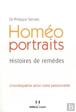 Bertrand.pt - Homéo Portraits ; Histoires De Remèdes ; L'Homéopathie Selon Votre Personnalité