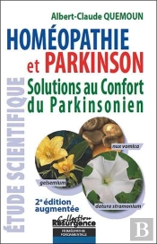 Homéopathie Et Parkinson ; Solutions Au Confort Du Parkinsonien (2e Édition)