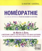Homéopathie ; Le Livre De Référence Pour Se Soigner Au Naturel