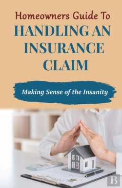 Bertrand.pt - Homeowners Guide To Handling An Insurance Claim