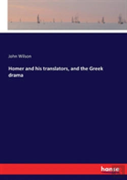 Bertrand.pt - Homer And His Translators, And The Greek Drama