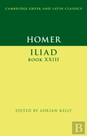 Homer: Iliad Book Xxiii