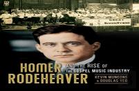 Homer Rodeheaver And The Rise Of The Gospel Music Industry