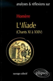 Homere L'Illiade ; Chants Xi A Xxiv