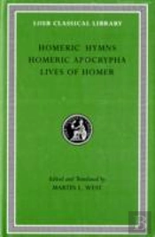 Homeric Hymns. Homeric Apocrypha. Lives Of Homer