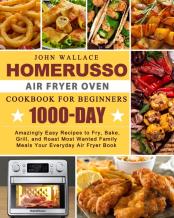 Homerusso Air Fryer Oven Cookbook For Beginners