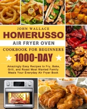 Homerusso Air Fryer Oven Cookbook For Beginners