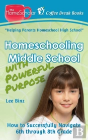 Homeschooling Middle School With Powerful Purpose
