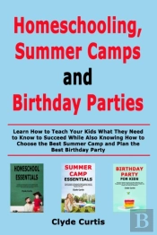 Homeschooling, Summer Camps And Birthday