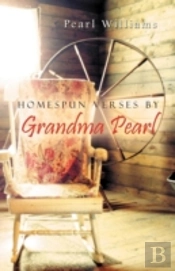 Homespun Verses By Grandma Pearl