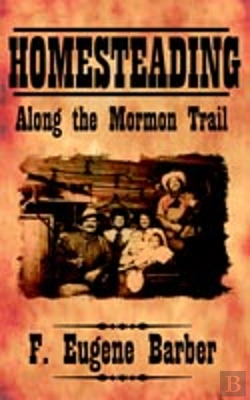 Bertrand.pt - Homesteading Along The Mormon Trail