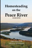 Homesteading On The Peace River, Second Edition