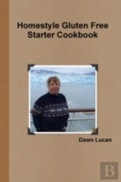 Homestyle Gluten Free Starter Cookbook