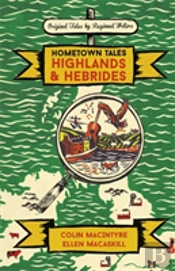 Hometown Tales: Highlands And Hebrides
