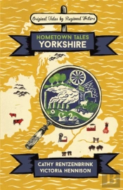 Hometown Tales: Yorkshire