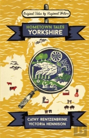 Hometown Tales: Yorkshire