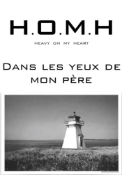 H.O.M.H. T.1 : 'Dans Les Yeux De Mon Père'