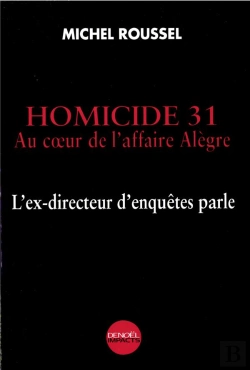 Bertrand.pt - Homicide 31 ; Au Coeur De L'Affaire Alegre ; L'Ex-Directeur D'Enquetes Parle
