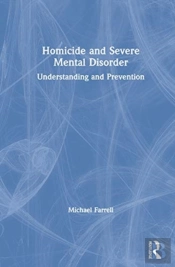 Homicide And Severe Mental Disorder