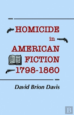 Bertrand.pt - Homicide In American Fiction, 1798â€“1860