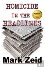 Homicide In The Headlines