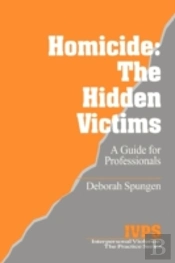 Homicide: The Hidden Victims
