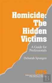 Homicide: The Hidden Victims
