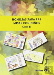 Homilías Para Las Misas Con Niños. Ciclo B