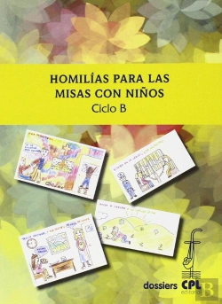 Bertrand.pt - Homilías Para Las Misas Con Niños. Ciclo B