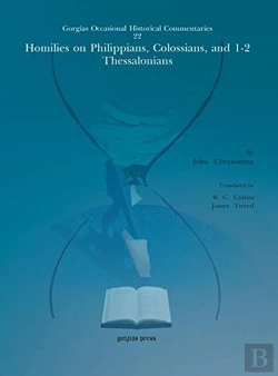 Bertrand.pt - Homilies On Philippians, Colossians, And 1-2 Thessalonians