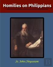 Homilies On Philippians