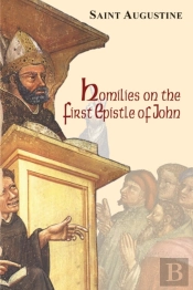 Homilies On The First Epistle Of John