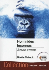Hominides Inconnus - A Travers Le Monde