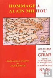Hommage A Alain Milhou. Cahiers Du Criar 21