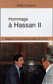 Hommage À Hassan Ii ; Regard Sur La Modernisation De L'Etat