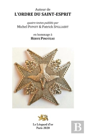 Hommage À Hervé Pinoteau : Autour De L'Ordre Du Saint-Esprit