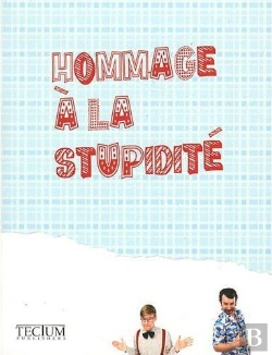 Bertrand.pt - Hommage À La Stupidité !