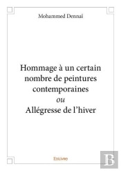 Hommage A Un Certain Nombre De Peintures Contemporaines Ou Allegresse De L Hiver