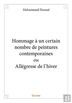Bertrand.pt - Hommage A Un Certain Nombre De Peintures Contemporaines Ou Allegresse De L Hiver